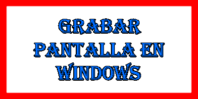 Grabar pantalla online en Windows