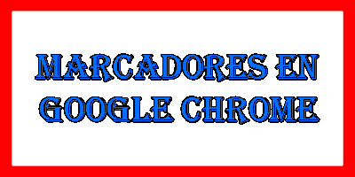 Cómo administrar los marcadores o favoritos en Google Chrome